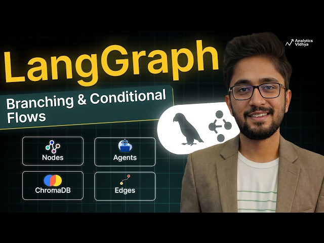 LangGraph Tutorial: Mastering Branching & Conditional Flows for AI Agents