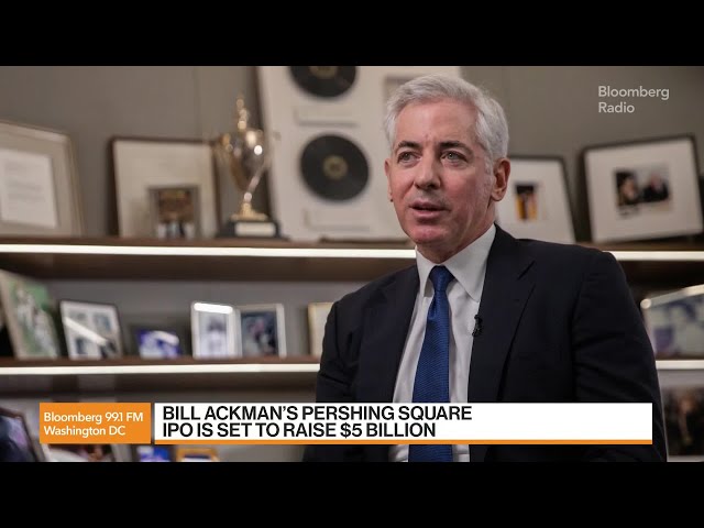 Ackman’s Pershing Square IPO Expected to Raise $5 Billion