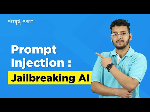 What Is Prompt Injection Attack | Hacking LLMs With Prompt Injection | Jailbreaking AI | Simplilearn