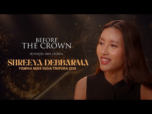 Before The Crown: Femina Miss India Tripura 2026 Shreeya Debbarma on Self-Worth & Confidence