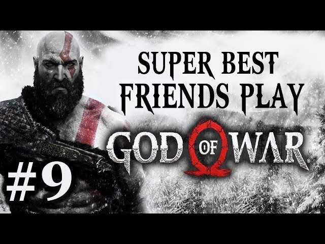 Super Best Friends Play God of War (Part 09)