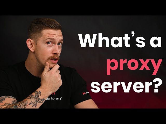 Proxy Server: What Is It and How Does It Work?
