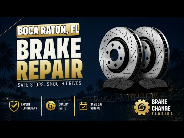 Brake Repair in Boca Raton FL