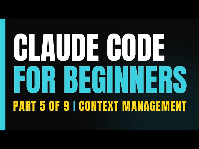 Learn Claude Code Step by Step: Context Management (Part 5 of 9)