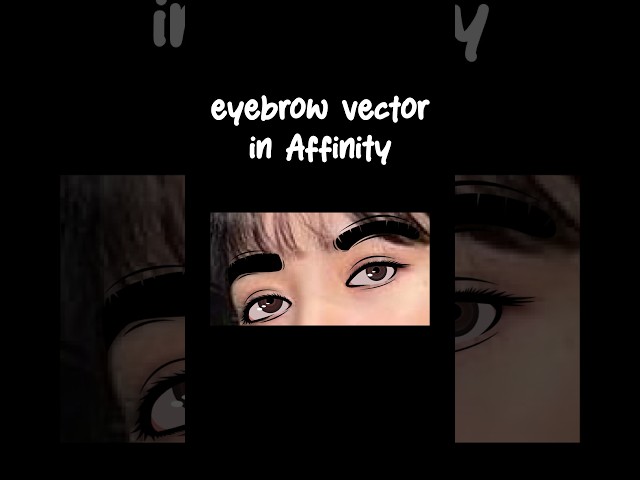 I Turned an Eyebrow Into a Vector in Affinity 👁️