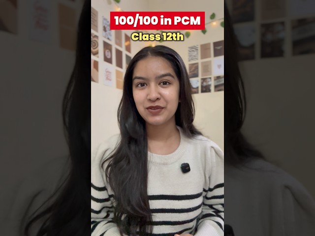 How I Scored 100/100 in PCM Class 12 ! My Last 2 Months Strategy 🔥
