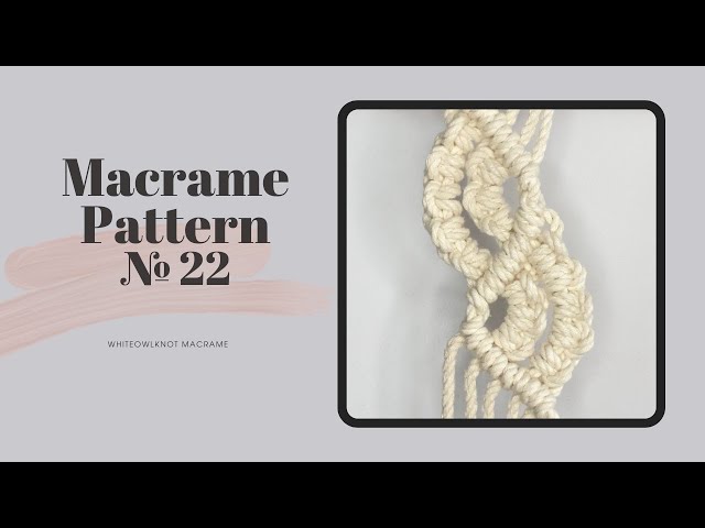 Macrame Pattern №22 Tutorial / Easy Macrame Pattern for Beginners / New Macrame Ideas DIY