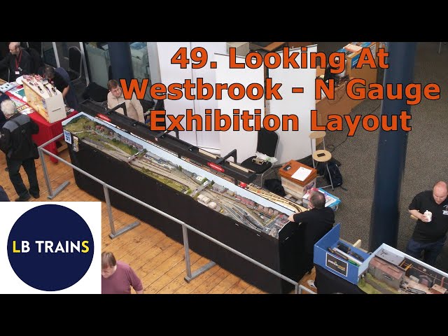 Looking at Westbrook - Paul's 2nd N Gauge Exhibition Layout - Based in The Midlands in 1990s