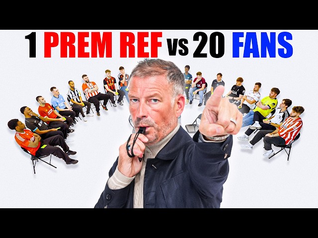 1 Premier League Referee V 20 Football Fans