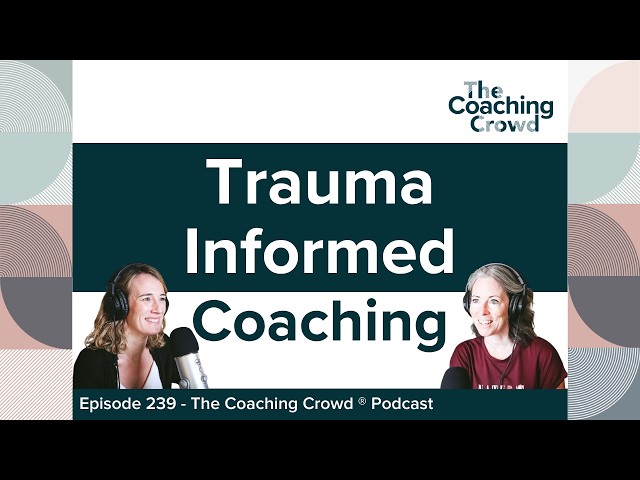 Trauma Informed Coaching