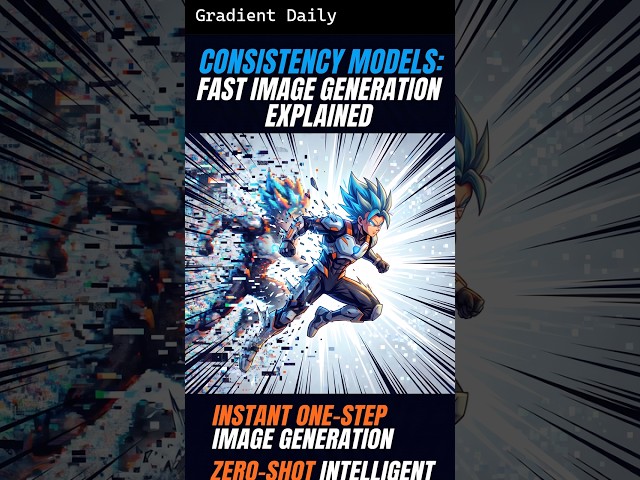 Consistency Models: Fast Image Generation Explained — in 60 seconds #Shorts