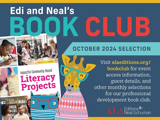 Impactful Community-Based Literacy Projects - October 2024 Discussion (Edi and Neal's Book Club)
