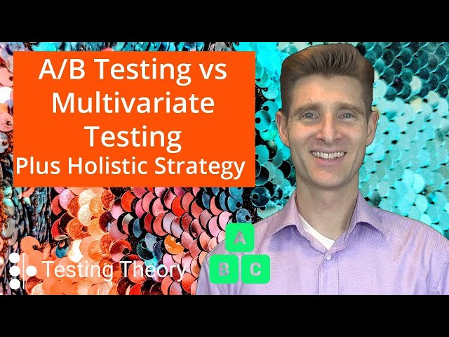 A/B Testing vs Multivariate Testing