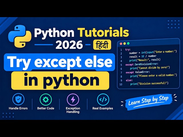 33 - Try except else in python || Error handling in python || Python in Hindi || 2026