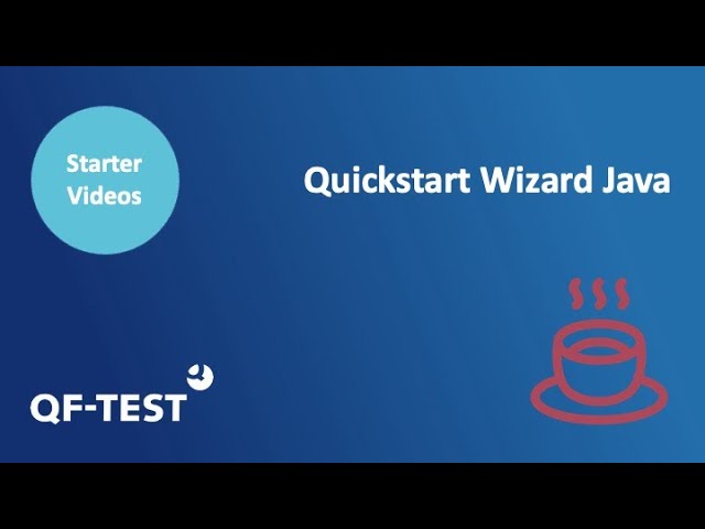 The Quickstart Wizard Java | Automation GUI Testing for Java, Web, Android and Windows