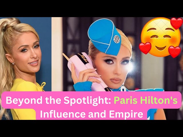 The Heiress of Glamour: Paris Hilton's Iconic Journey #ParisHilton #Socialite #story #fashionista
