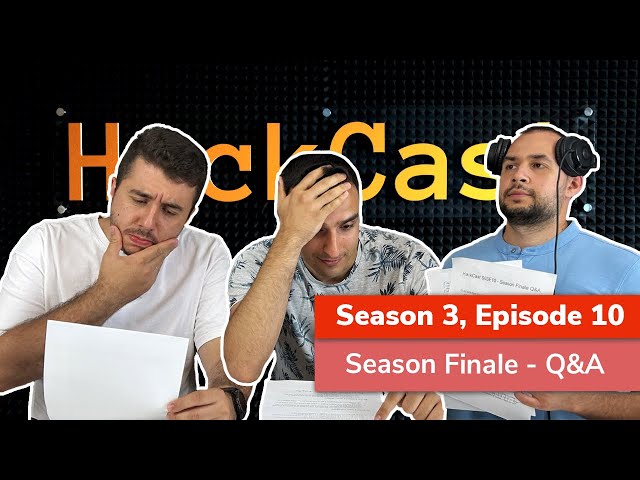 Season Finale Q&A | HackCast S03E10