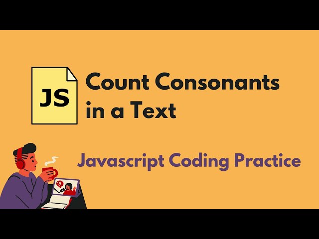 Count of Consonants in a Text - Javascript Coding Practice
