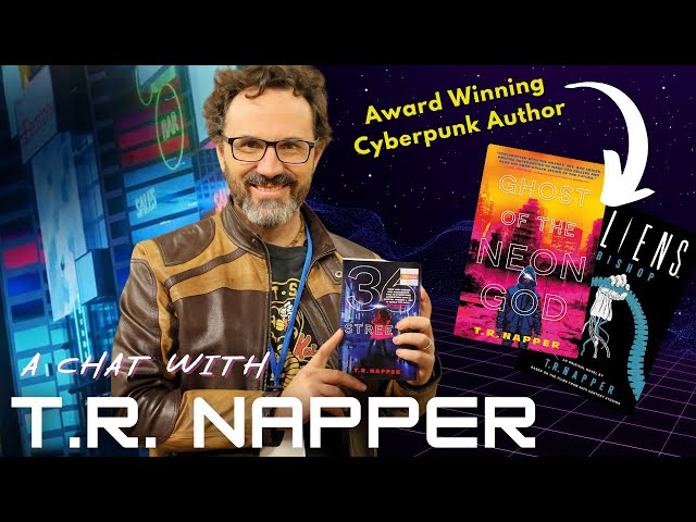 T.R. Napper (36 Streets) Author Discussion | Cyberpunk Sci-Fi Book Talk
