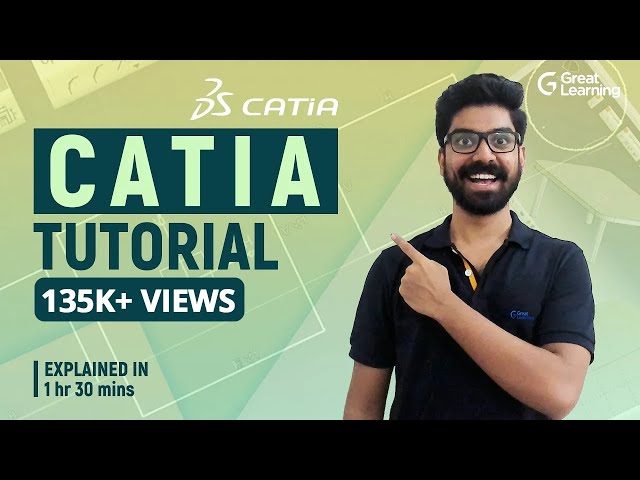 CATIA Tutorial | CATIA Tutorial for beginners in 2021 | Great Learning