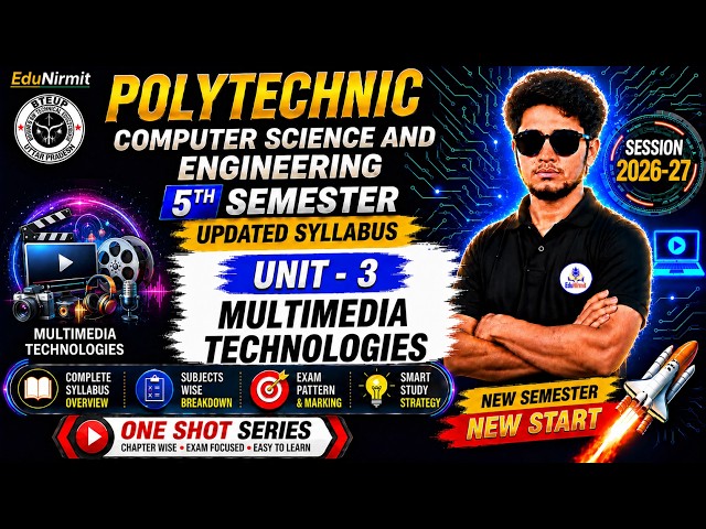 🔥 Unit - 3 || OneShot || Multimedia Technologies || CS 5th Semester BTEUP @EduNirmit