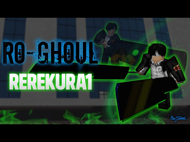 Ro-Ghoul | ReReKura1 Showcase