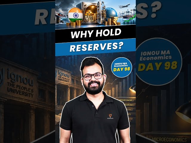 Foreign Exchange Reserves Explained: Composition, Functions & Opportunity Cost | Day 98