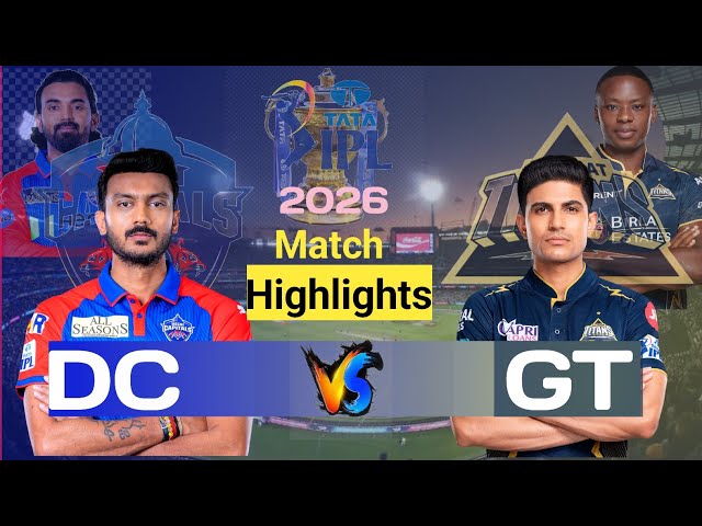 Delhi Capitals vs Gujarat Titans | IPL Today Match Full Highlights 2026 | DC vs GT 