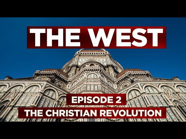 Genius of Western Civilization - Ep. 2: The Christian Revolution (4K) 6-part Celebration of The West
