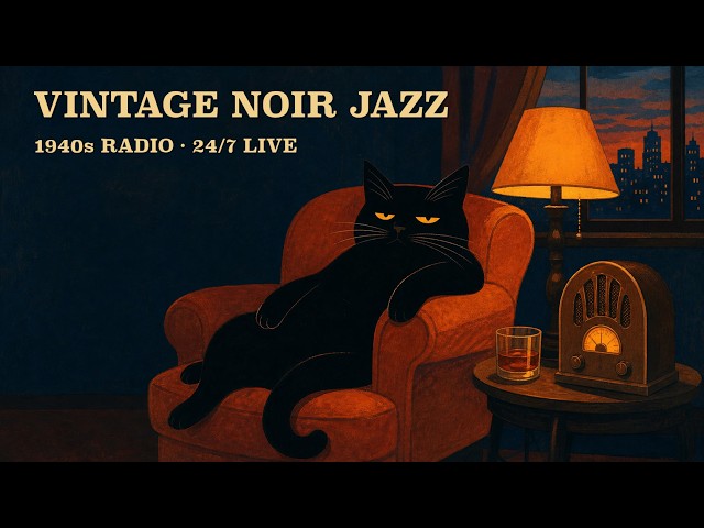 🔴 24/7 Vintage Noir Jazz Radio – Slow 1940s Jazz & Vinyl Music for Sleep, Work & Late Nights