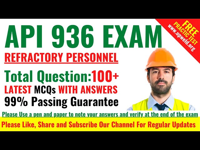 Top 100 Latest API 936 Exam - Refractory Personnel Question with Answers