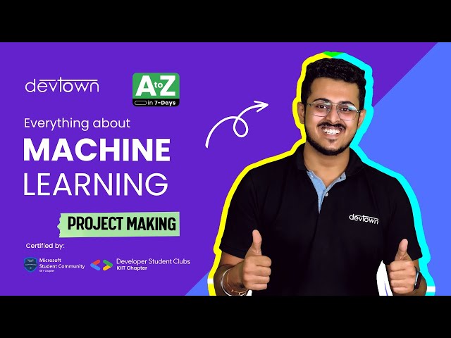 PROJECT MAKING | All you need to know about MACHINE LEARNING