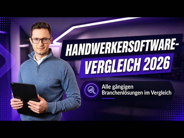 Welche Handwerkersoftware ist die Beste für dich? Handwerkersoftware-Vergleich 2026