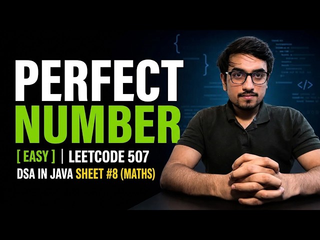 The Perfect Number Interview Hack | LeetCode 507 | DSA 360 Sheet #8