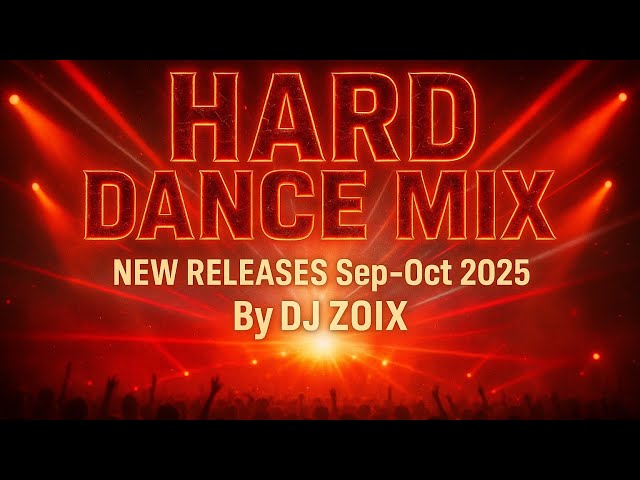 DJ ZOIX ⚠️HARD DANCE MIX⚠️ [NEW RELEASES Sep-Oct 2025] [HARD TECHNO / HARDSTYLE / RAVE] [FRESH]