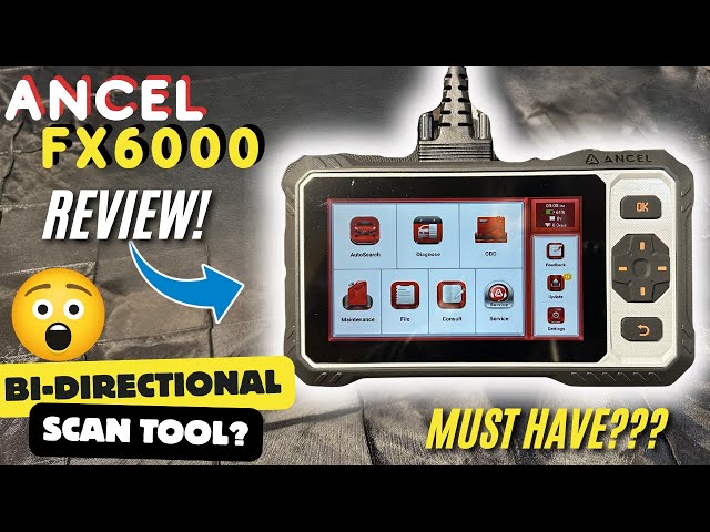 ANCEL FX6000 Elite Bidirectional Scan Tool -Should you buy??
