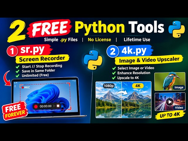 2 FREE Python Tools Unlimited Screen Recorder + Image & Video 4K Upscaler  No License