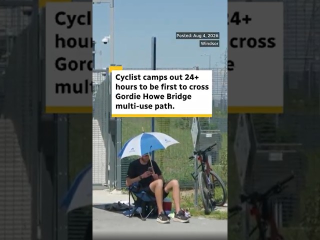 Cyclist camps out 24+ hours to be first to Cross Gordie Howe Bridge multi-use path