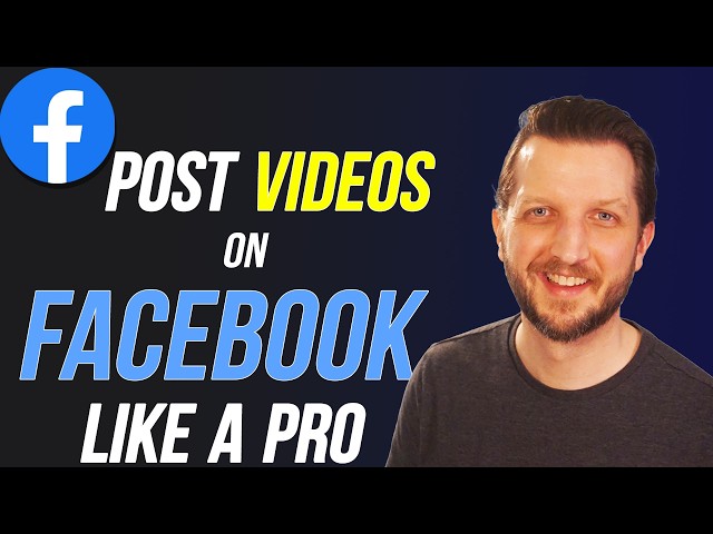 How to Post Videos to Facebook - Complete Tutorial