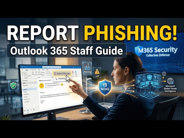 Report Phishing and Junk Emails in Outlook: Your Staff Training Guide (Microsoft 365)