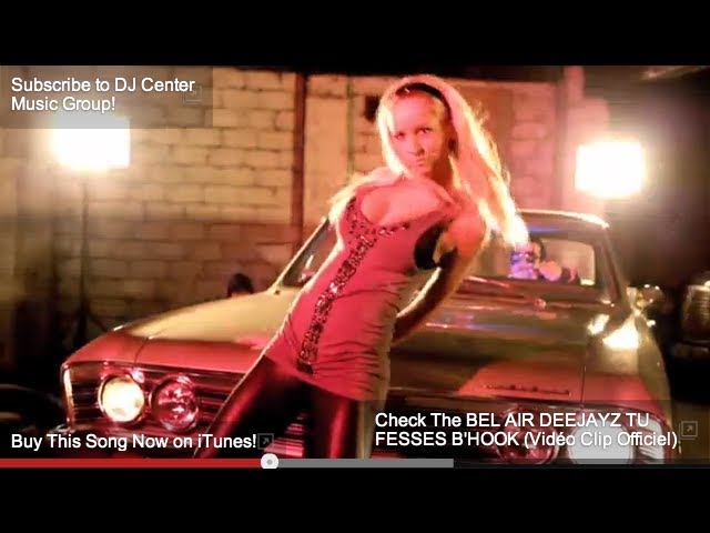 BEL AIR DEEJAYZ - TU FESSES B'HOOK (Vidéo Clip Officiel)