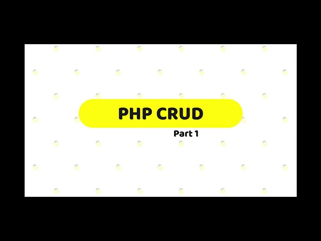 PHP CRUD || Create Read Update Delete using PHP MySQL