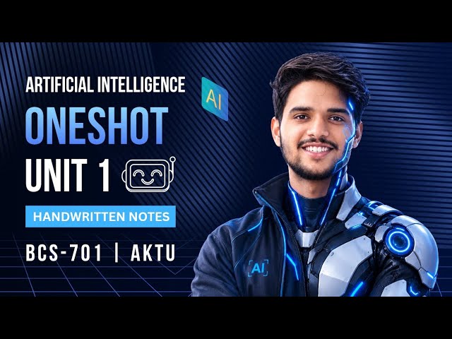 01 | AI Unit 1 | One Shot | B.Tech CSE | BCS-701 | AKTU