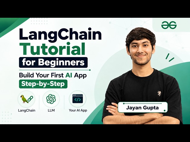 LangChain Tutorial for Beginners | Build Your First AI App Step-by-Step