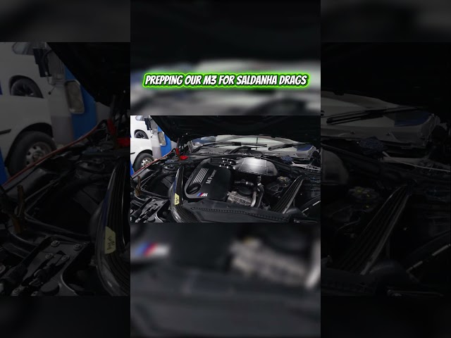 Prepping our M3 for Saldanha Drags