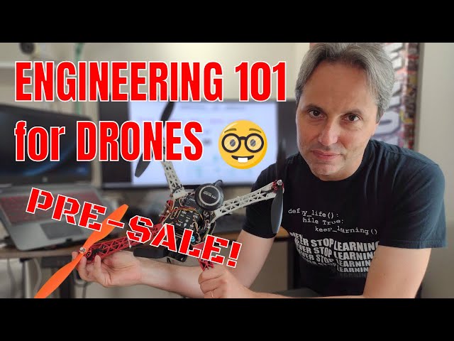 PRE-SALE!!! - Engineering 101 for the Drone Industry