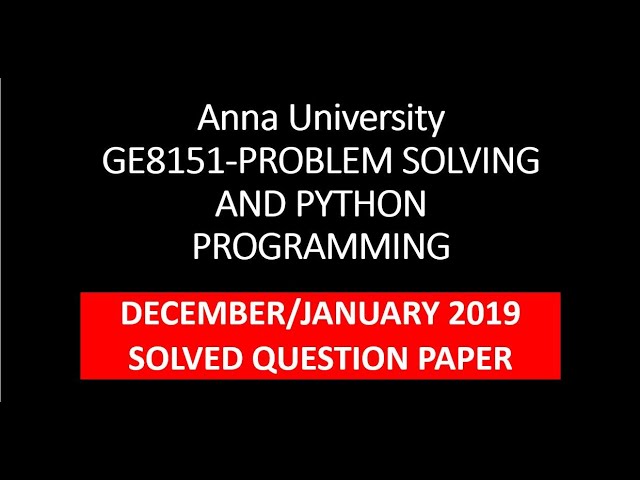 GE8151-PROBLEM SOLVING AND PYTHON PROGRAMMING || DecJan2019 || Part A || 1st Year  || Part 1
