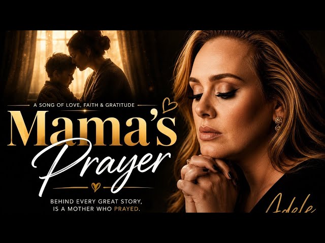 Adele - Mama’s Prayer (Official Music Video 2026)