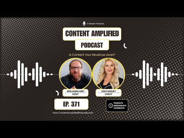 Is Content Your Revenue Lever? Content Amplified | Episode 371
