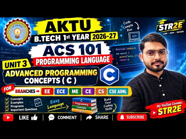 ACS 101 Unit 3 🔥 Advanced Programming Concepts in C | AKTU B.Tech 1st Year 2026-27 | Complete Unit